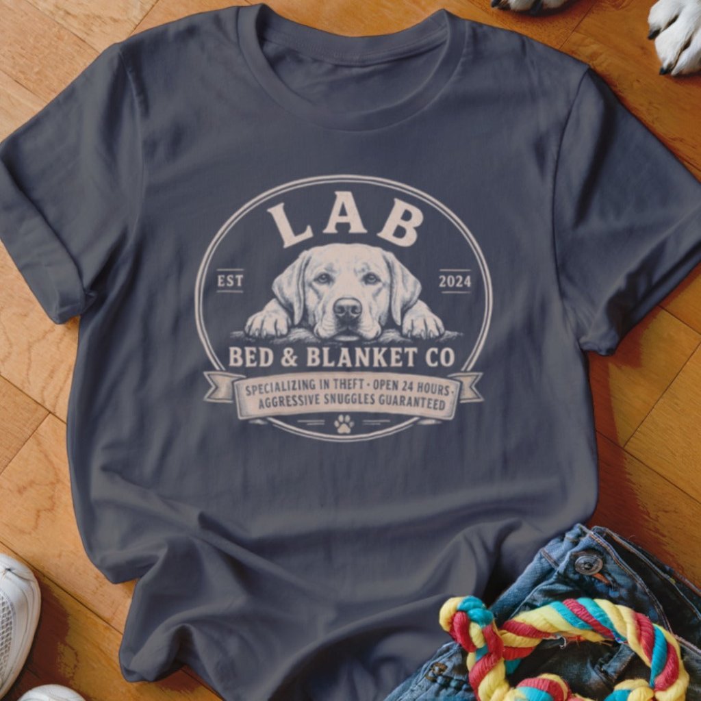Labrador Bed & Blanket Co Shirt - The Pawsitive Initiative