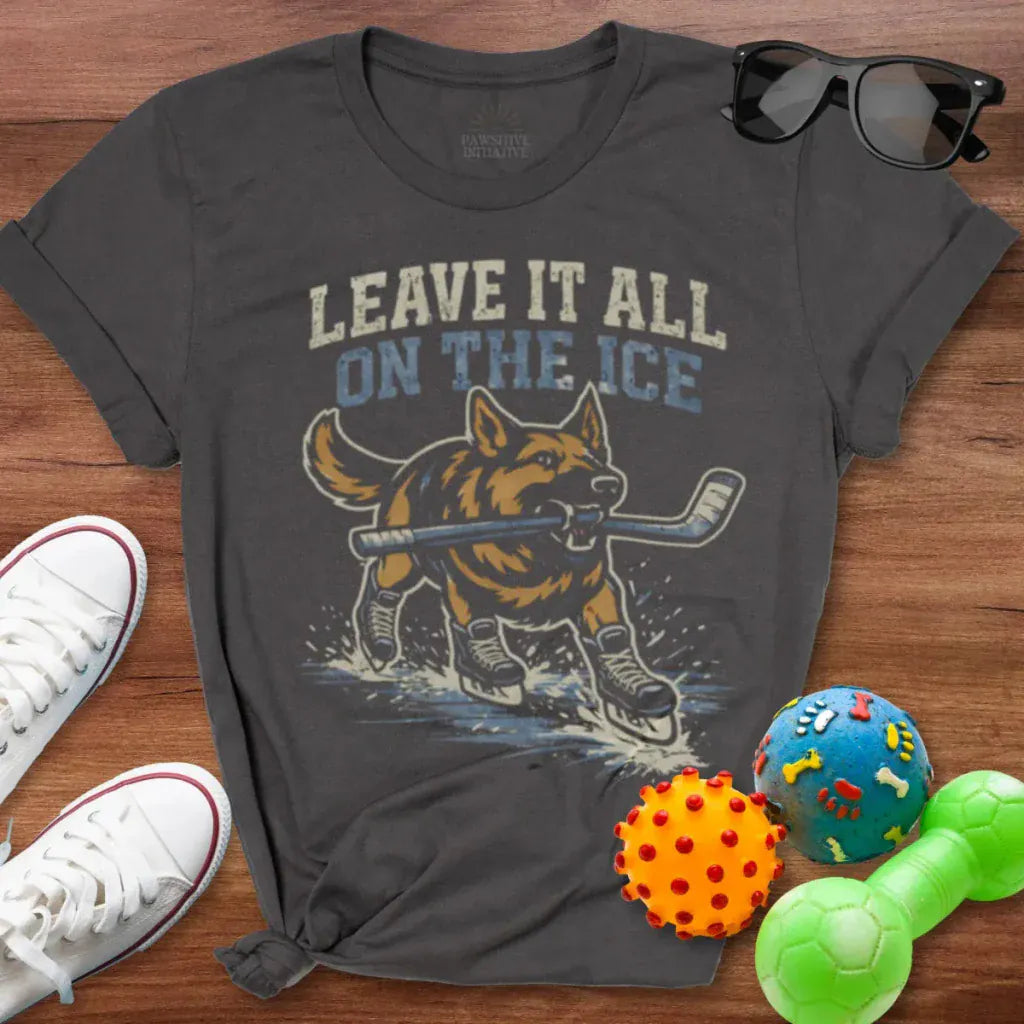 Leave it All On The Ice Shirt - The Pawsitive Initiative