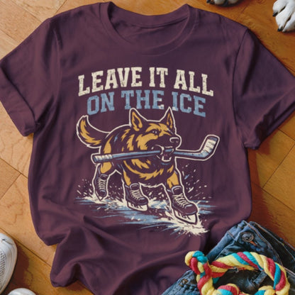 Leave it All On The Ice Shirt - The Pawsitive Initiative