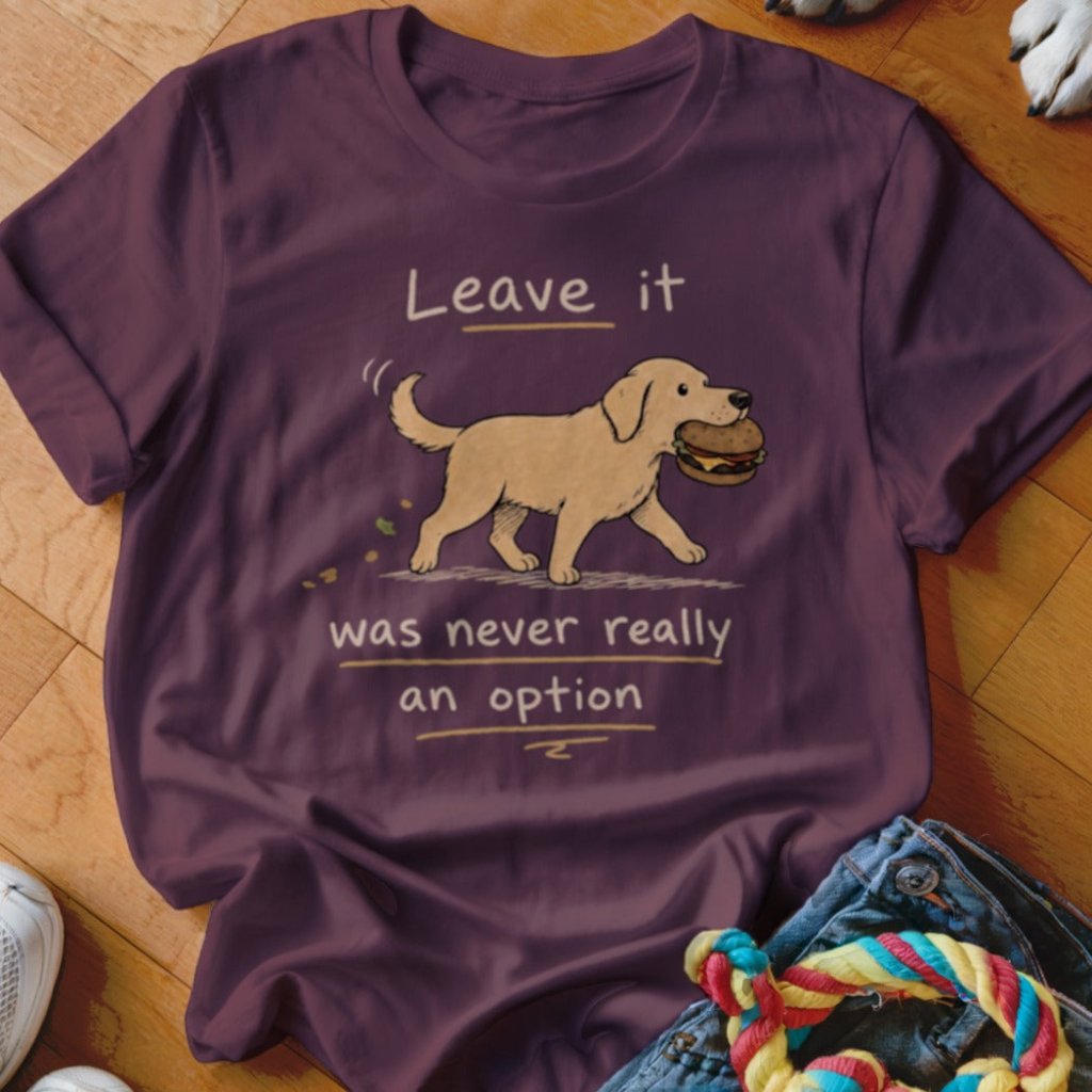 Leave It Was Never an Option Shirt - The Pawsitive Initiative