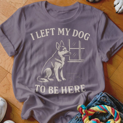Left My Dog To Shirt - The Pawsitive Initiative