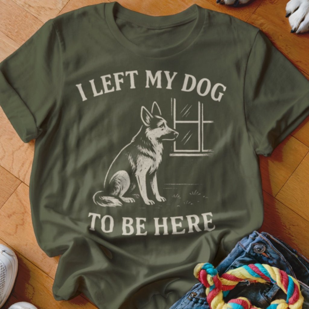 Left My Dog To Shirt - The Pawsitive Initiative