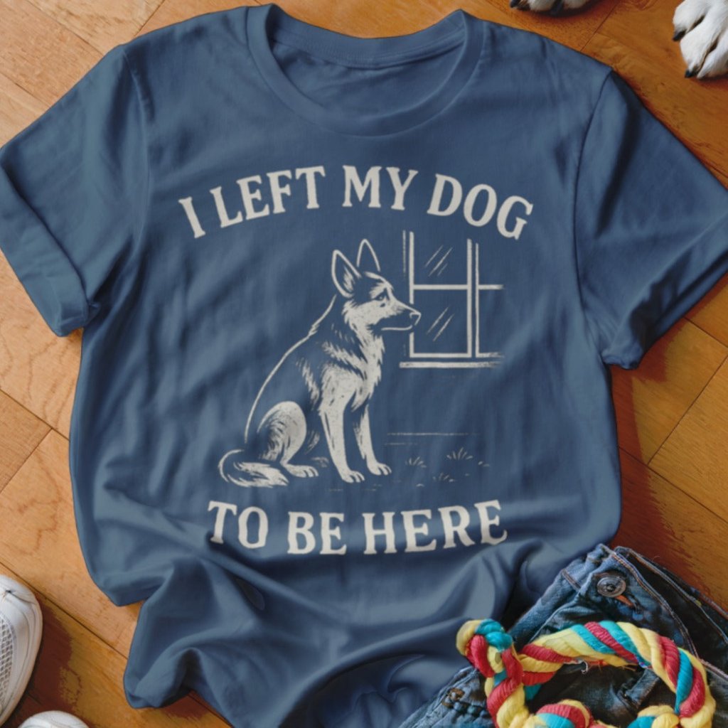 Left My Dog To Shirt - The Pawsitive Initiative