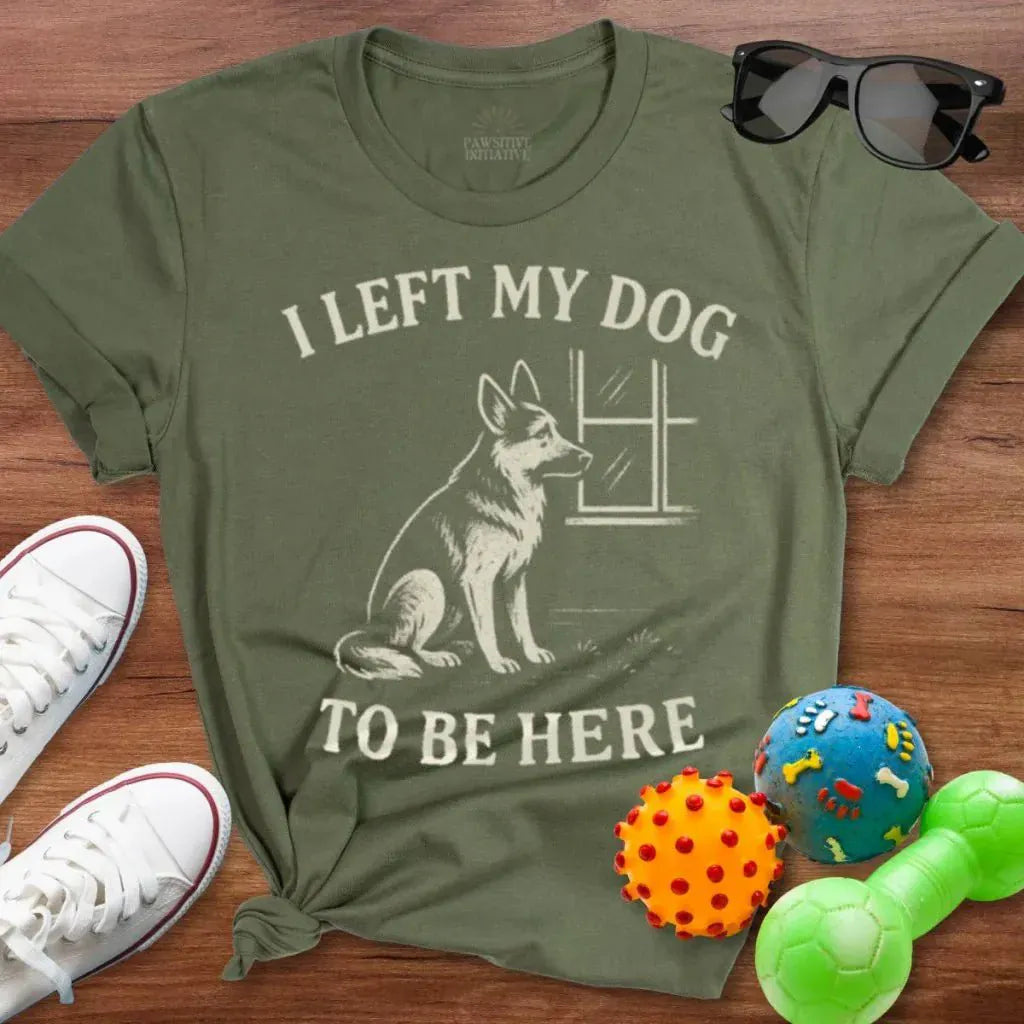 Left My Dog To Shirt - The Pawsitive Initiative