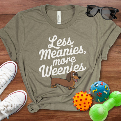 Less Meanies More Weenies Shirt - The Pawsitive Initiative