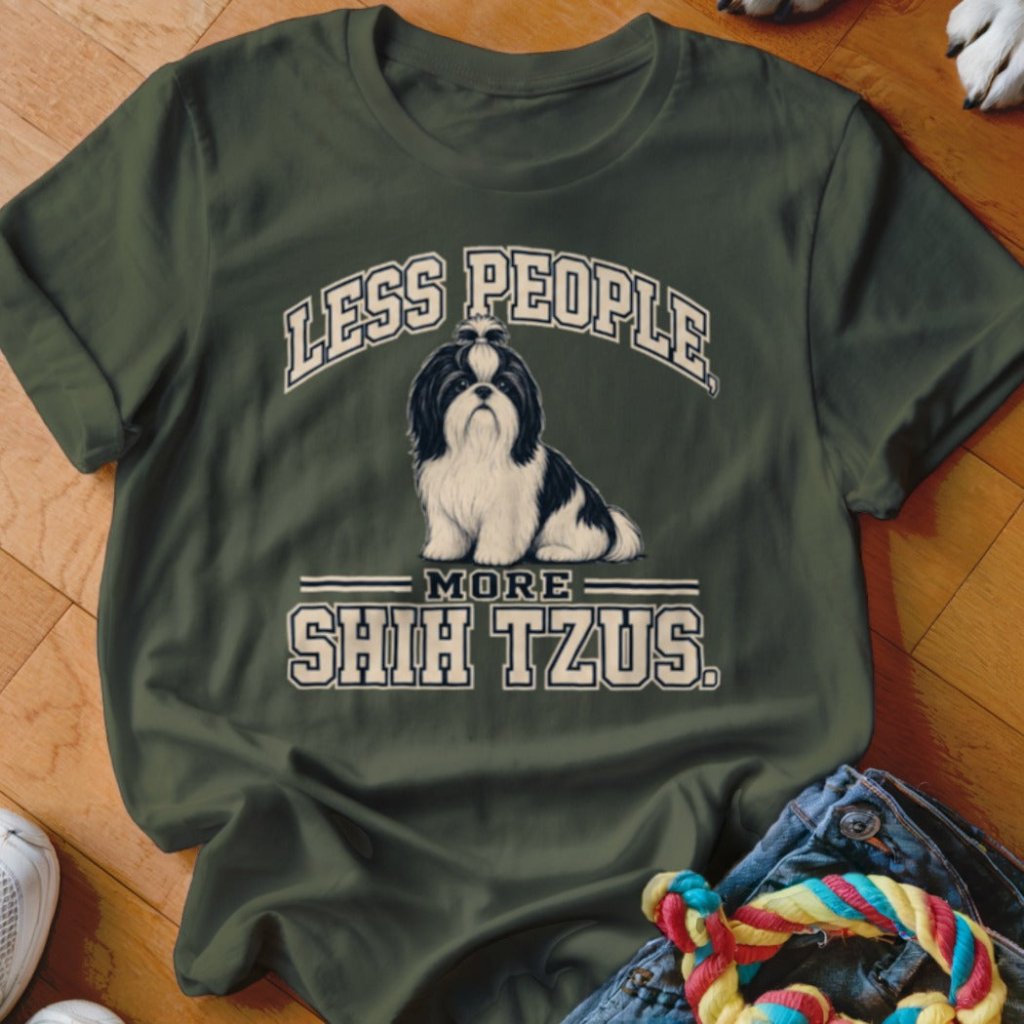 Less People More Shih Tzus Shirt - The Pawsitive Initiative
