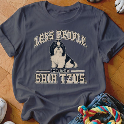 Less People More Shih Tzus Shirt - The Pawsitive Initiative