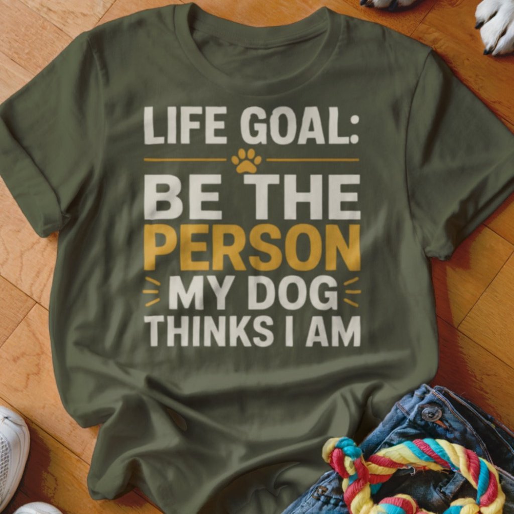 Life Goal Shirt - The Pawsitive Initiative