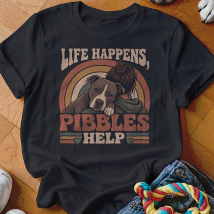 Life Happens Pibbles Help Shirt - The Pawsitive Initiative