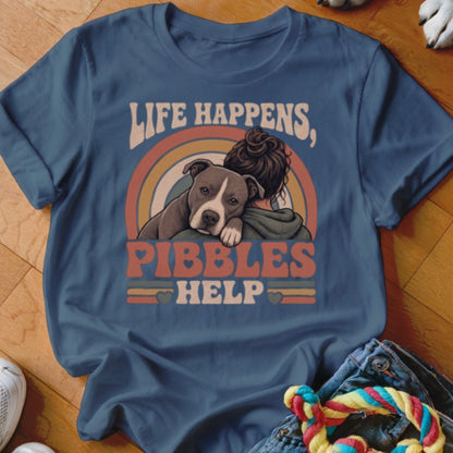 Life Happens Pibbles Help Shirt - The Pawsitive Initiative