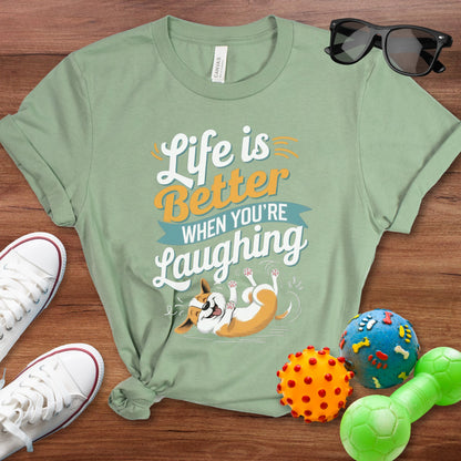 Life is Better Shirt - The Pawsitive Initiative