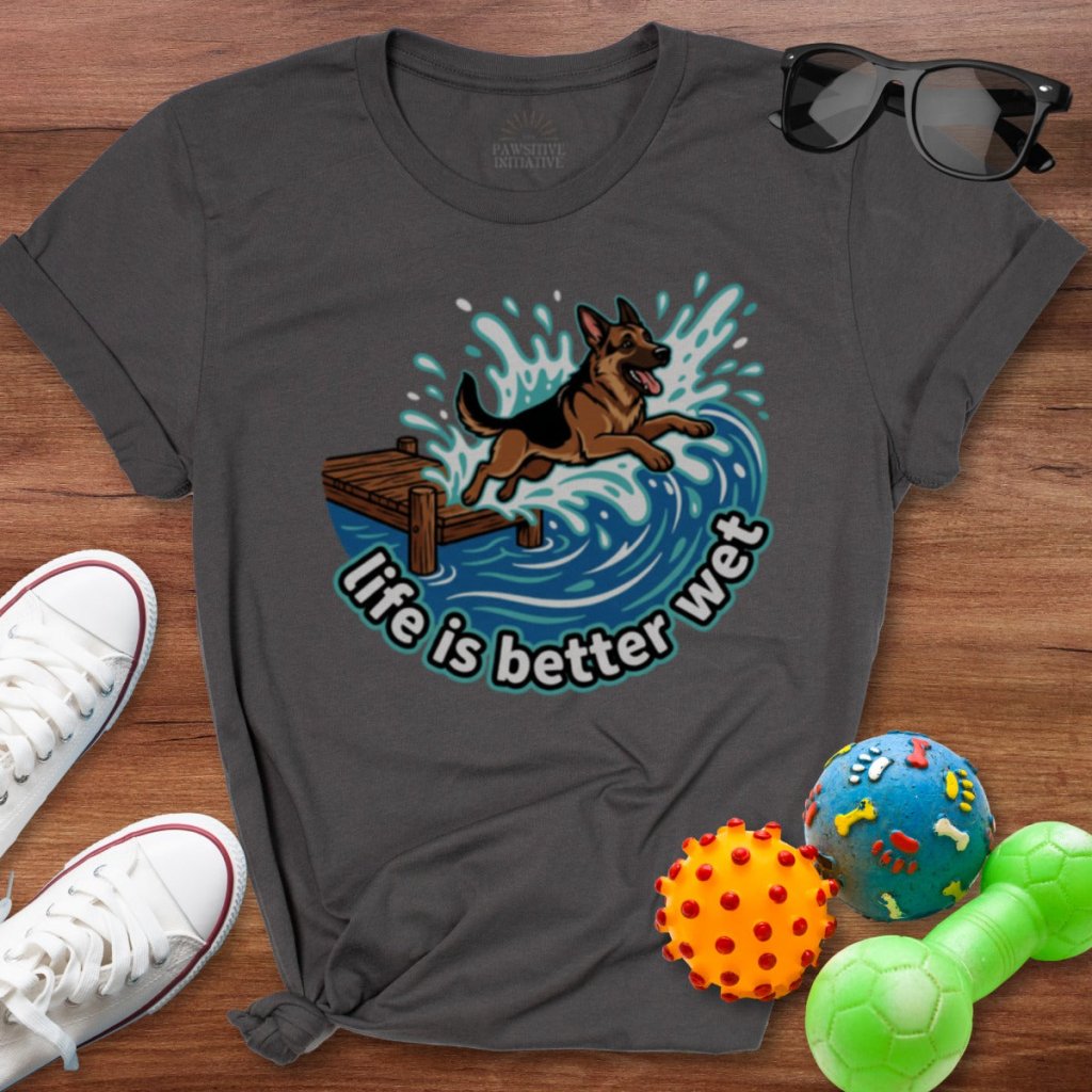Life is Better Wet Shirt - The Pawsitive Initiative