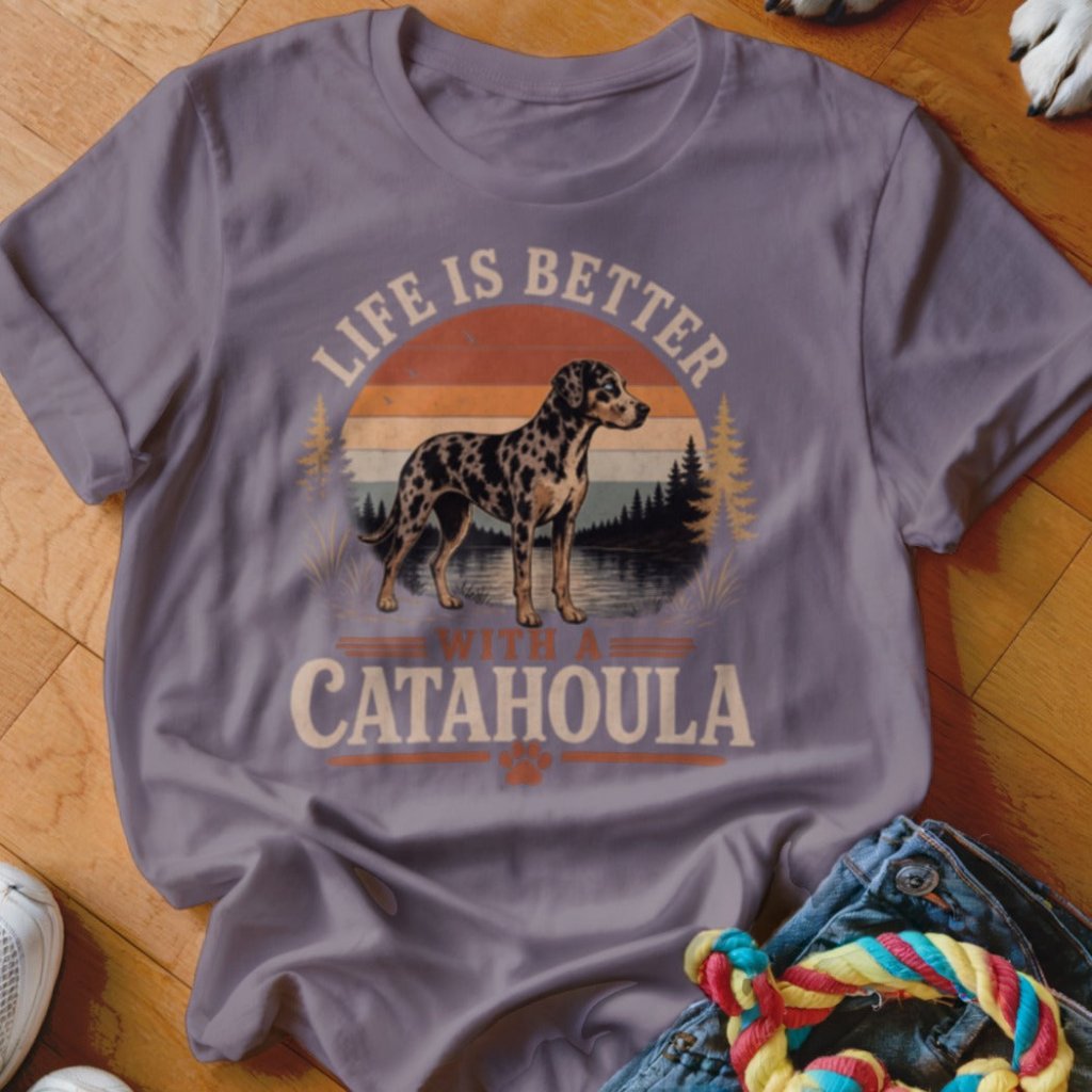 Life Is Better With A Catahoula Shirt - The Pawsitive Initiative