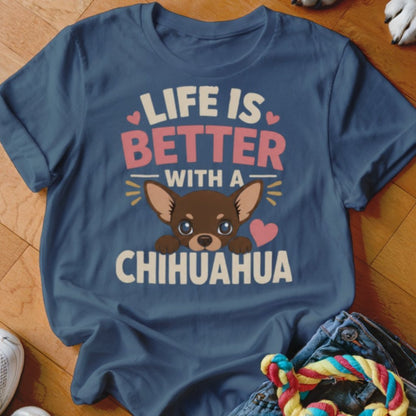 Life is Better With A Chihuahua Shirt - The Pawsitive Initiative