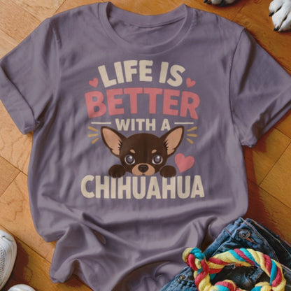 Life is Better With A Chihuahua Shirt - The Pawsitive Initiative