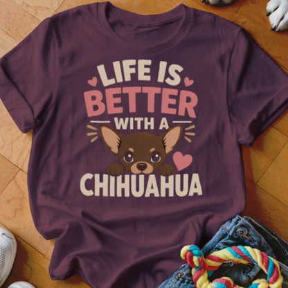 Life is Better With A Chihuahua Shirt - The Pawsitive Initiative