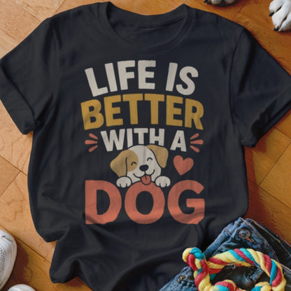 Life is Better With a Dog Shirt - The Pawsitive Initiative