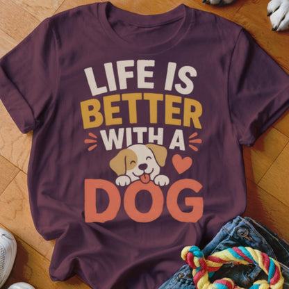 Life is Better With a Dog Shirt - The Pawsitive Initiative