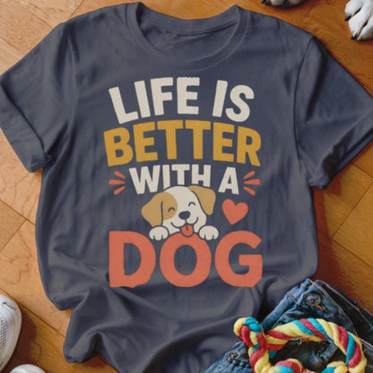 Life is Better With a Dog Shirt - The Pawsitive Initiative