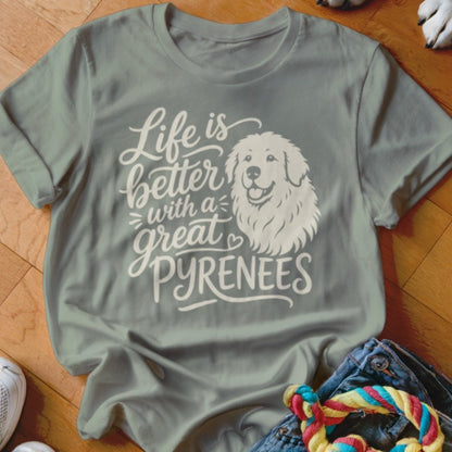 Life is Better With a Great Pyrenees Shirt - The Pawsitive Initiative