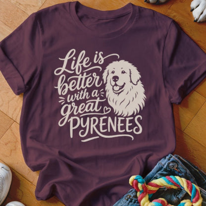 Life is Better With a Great Pyrenees Shirt - The Pawsitive Initiative