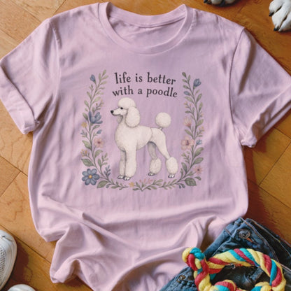 Life Is Better With A Poodle Shirt - The Pawsitive Initiative