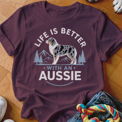 Life Is Better With An Aussie Shirt - The Pawsitive Initiative