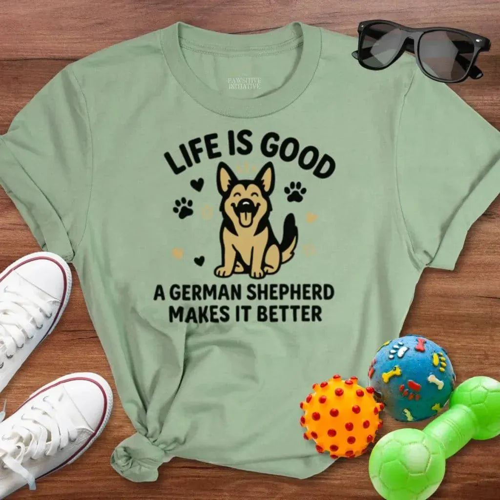 Life is Good GSD Shirt - The Pawsitive Initiative