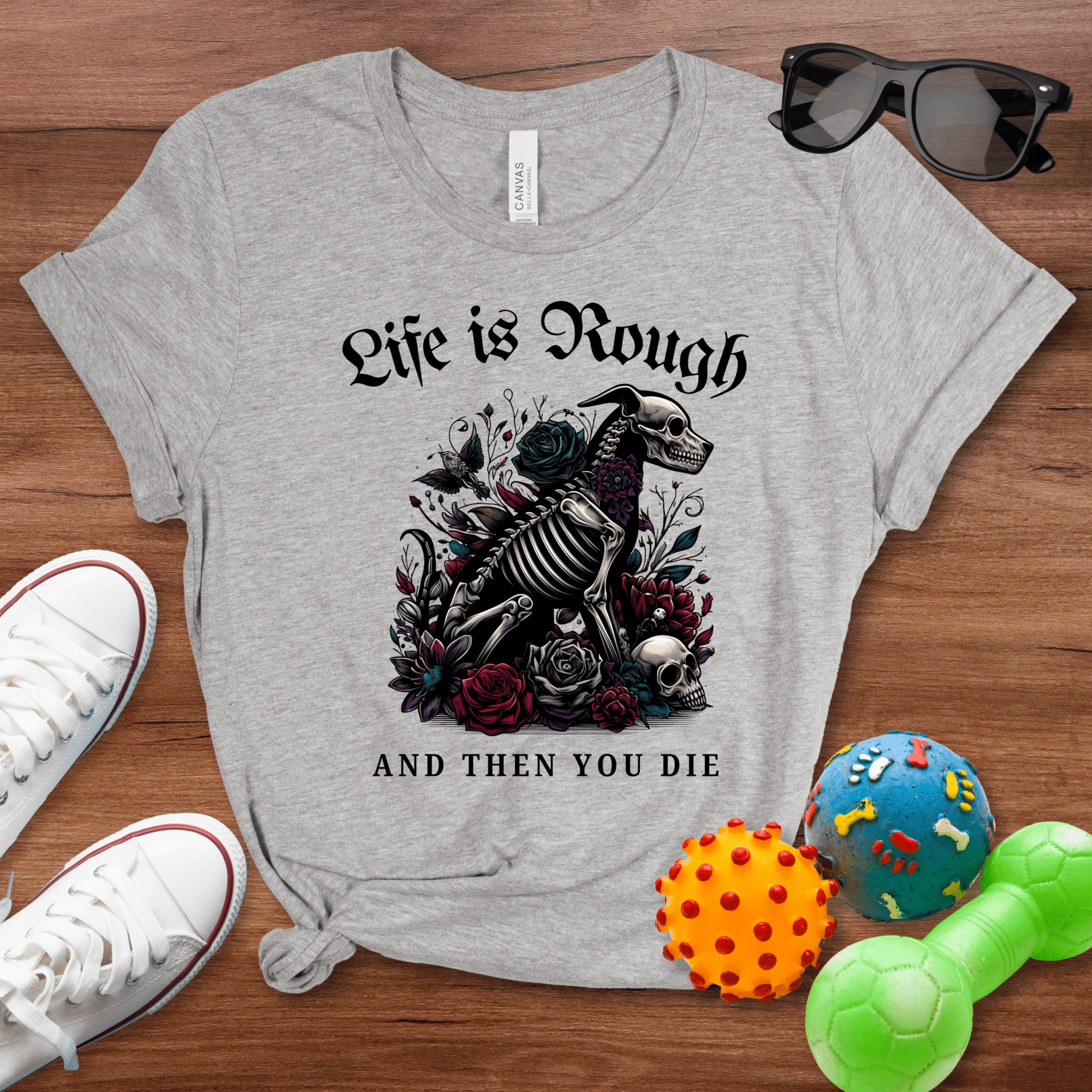 Life is Rough Shirt - The Pawsitive Initiative