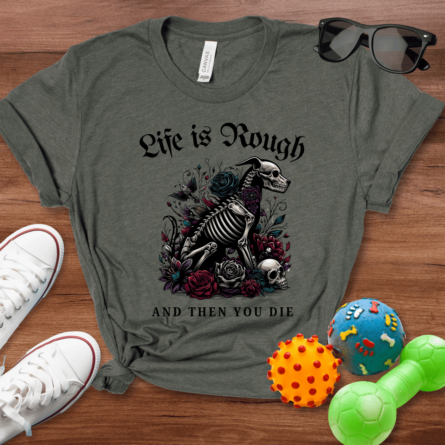 Life is Rough Shirt - The Pawsitive Initiative