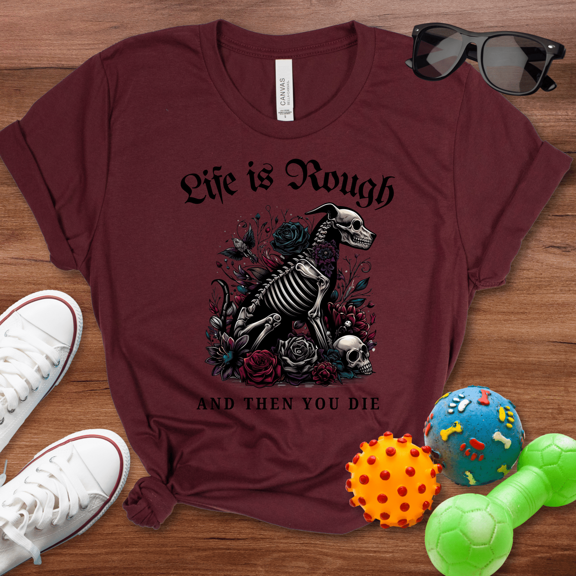 Life is Rough Shirt - The Pawsitive Initiative