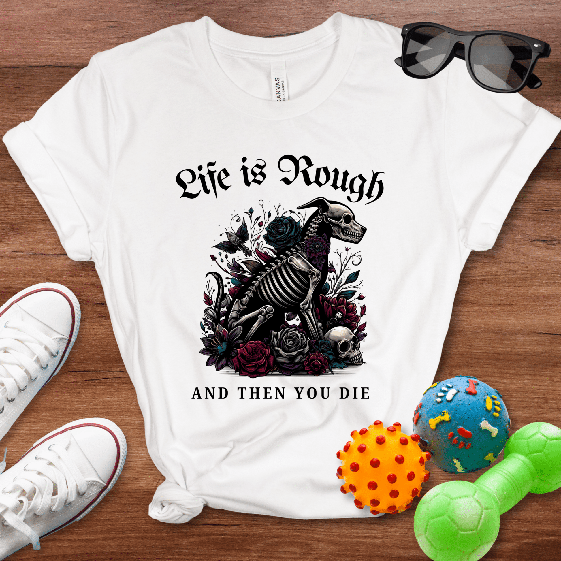 Life is Rough Shirt - The Pawsitive Initiative