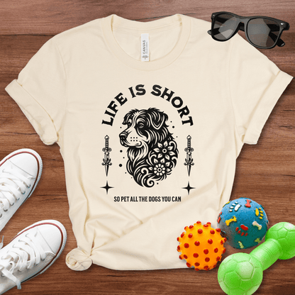 Life is Short Shirt - The Pawsitive Initiative