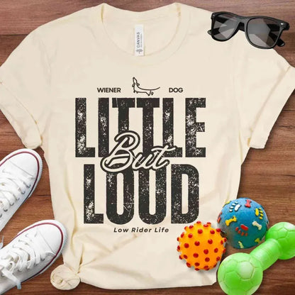 Little But Loud Shirt - The Pawsitive Initiative