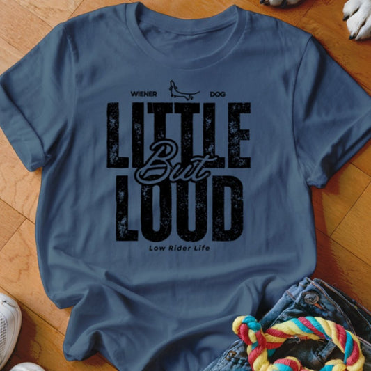 Little But Loud Shirt - The Pawsitive Initiative