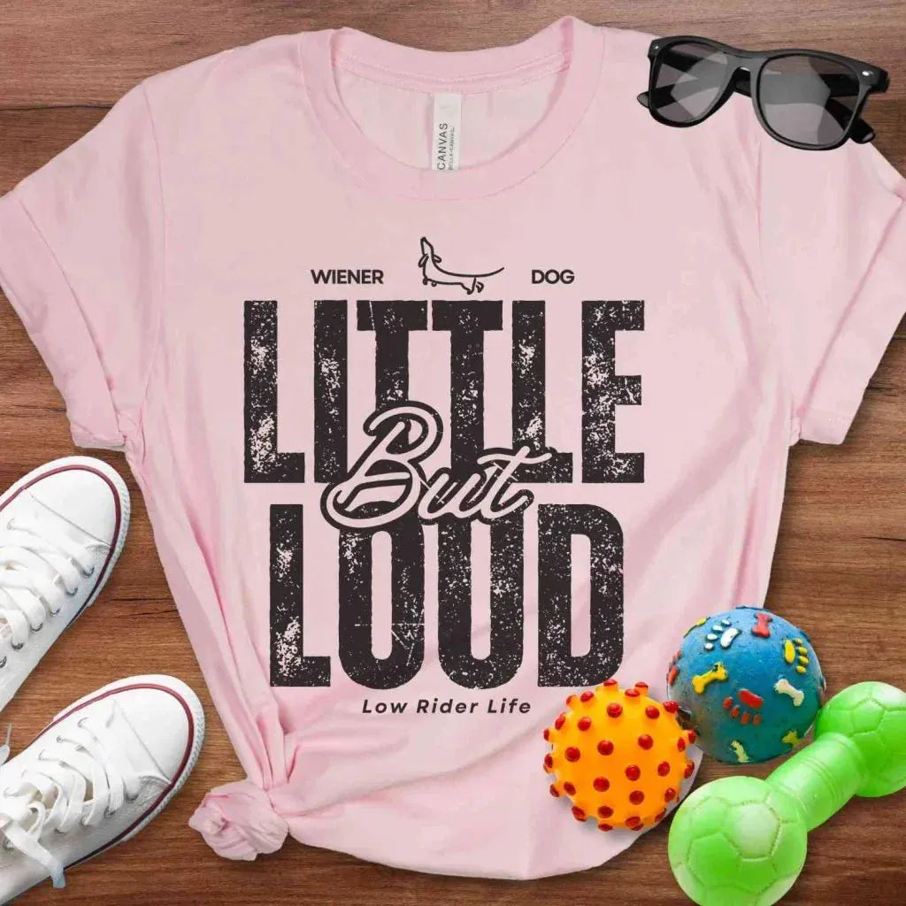 Little But Loud Shirt - The Pawsitive Initiative