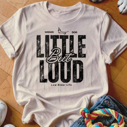 Little But Loud Shirt - The Pawsitive Initiative