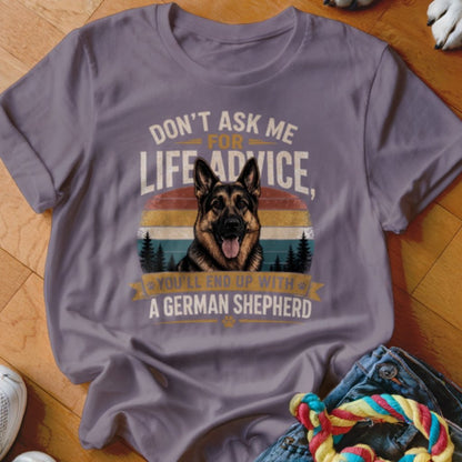 Live Advice German Shepherd Shirt - The Pawsitive Initiative