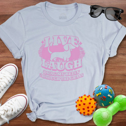 Live Laugh Belly Grass Shirt - The Pawsitive Initiative