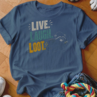 Live Laugh Loot Shirt - The Pawsitive Initiative
