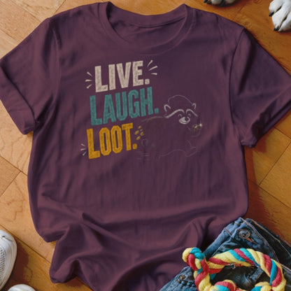 Live Laugh Loot Shirt - The Pawsitive Initiative