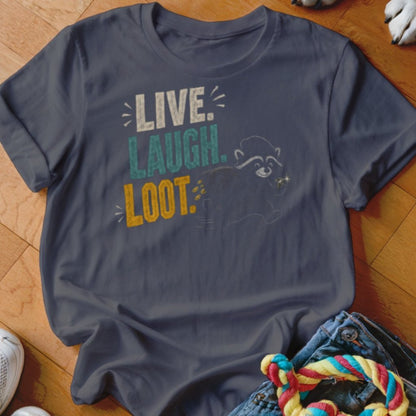 Live Laugh Loot Shirt - The Pawsitive Initiative