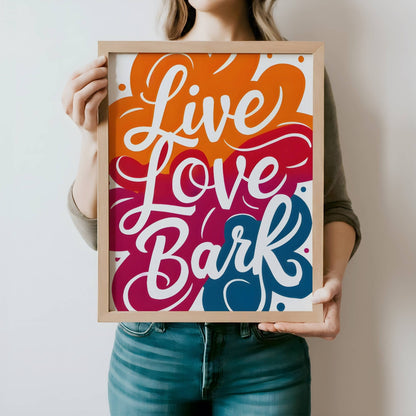 Live Love Bark Poster - The Pawsitive Initiative