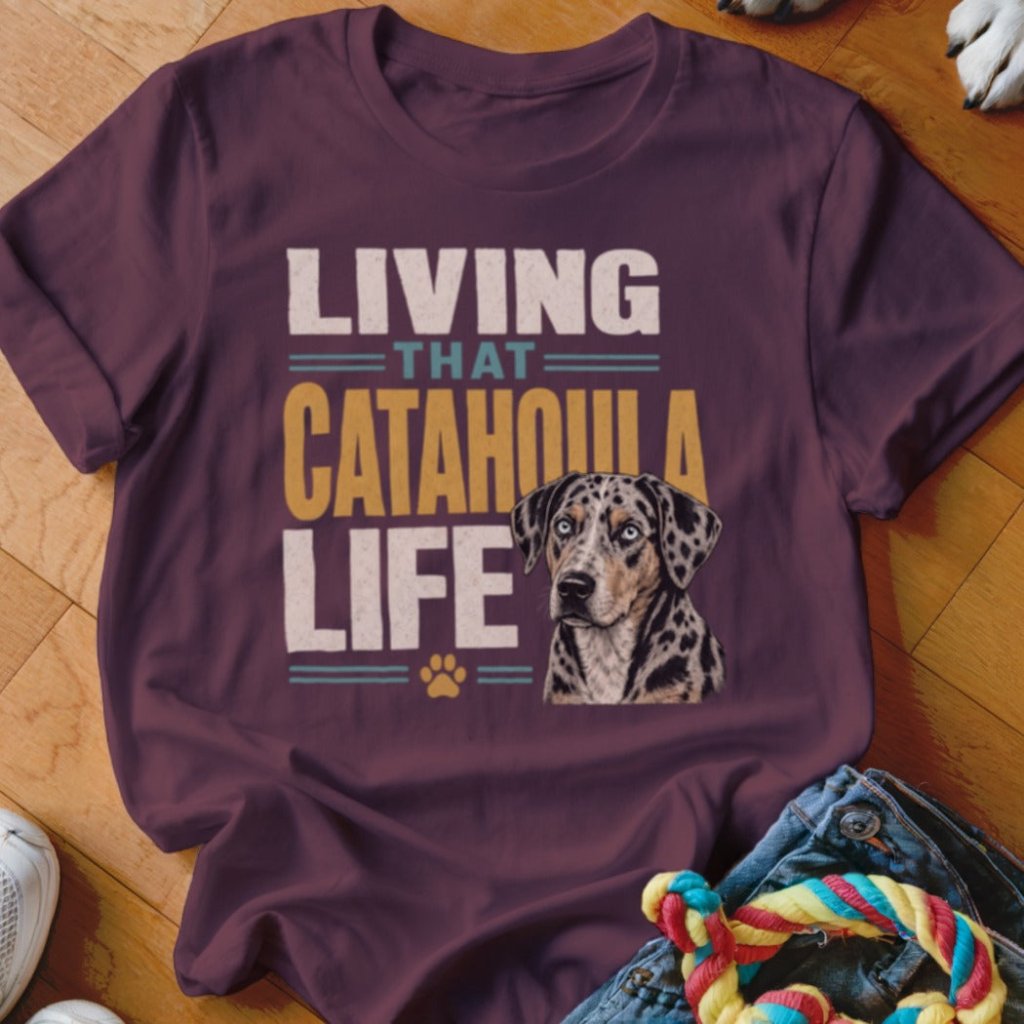Living That Catahoula Life Shirt - The Pawsitive Initiative