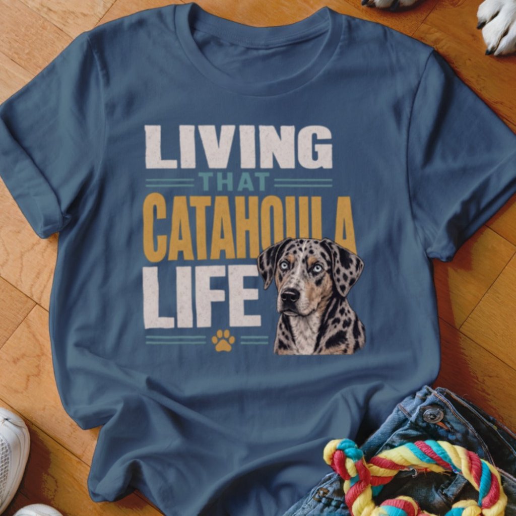 Living That Catahoula Life Shirt - The Pawsitive Initiative