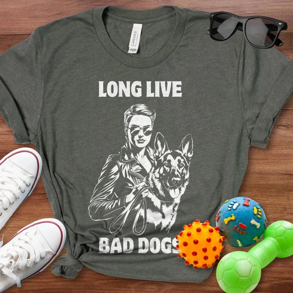 Long Live Bad Dogs Shirt - The Pawsitive Initiative