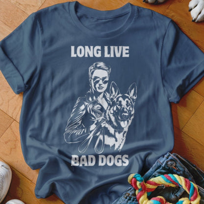 Long Live Bad Dogs Shirt - The Pawsitive Initiative