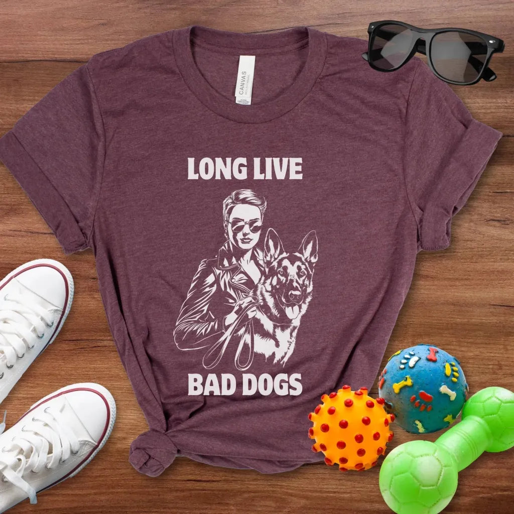 Long Live Bad Dogs Shirt - The Pawsitive Initiative