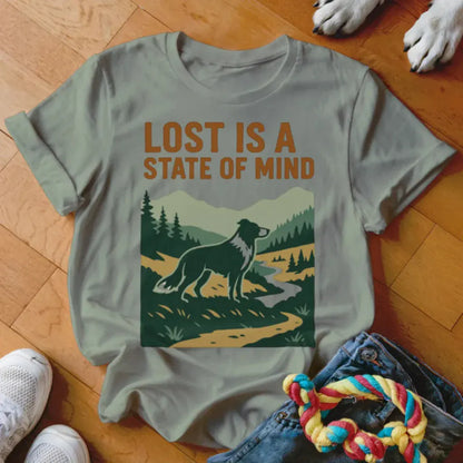 Lost is a State of Mind Shirt - The Pawsitive Initiative