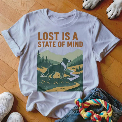 Lost is a State of Mind Shirt - The Pawsitive Initiative